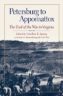 Image for Petersburg to Appomattox : The End of the War in Virginia