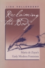 Image for Reclaiming the Body: Maria de Zayas&#39;s Early Modern Feminism