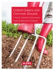 Image for Collard greens and common grounds  : a North Carolina community food gardening handbook