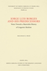 Image for Jorge Luis Borges and His Predecessors: Notes Towards a Materialist History of Linguistic Idealism