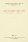 Image for God, The Quest, The Hero: Thematic Structures in Beckett&#39;s Fiction