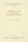 Image for Medieval Man: His Understanding of Himself, His Society, and the World