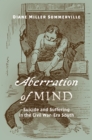 Image for Aberration of Mind: Suicide and Suffering in the Civil War-Era South