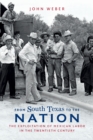Image for From South Texas to the nation  : the exploitation of Mexican labor in the twentieth century