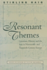 Image for Resonant Themes: Literature, History, and the Arts in Nineteenth- and Twentieth-Century Europe : no. 263