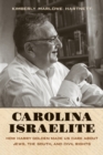 Image for Carolina Israelite : How Harry Golden Made Us Care about Jews, the South, and Civil Rights