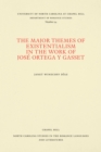 Image for Major Themes of Existentialism in the Work of Jose Ortega y Gasset