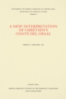 Image for New Interpretation of Chretien&#39;s Conte Del Graal