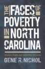 Image for The faces of poverty in North Carolina: stories from our invisible citizens