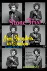 Image for Stone free: Jimi Hendrix in London, September 1966-June 1967