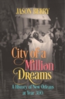 Image for City of a Million Dreams: A History of New Orleans at Year 300