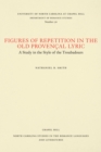 Image for Figures of Repetition in the Old Provencal Lyric: A Study in the Style of the Troubadours : 176