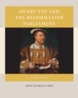 Image for Henry VIII and the Reformation Parliament