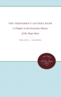 Image for The Freedman&#39;s Savings Bank: A Chapter in the Economic History of the Negro Race
