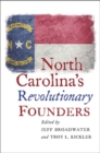 Image for North Carolina&#39;s Revolutionary Founders
