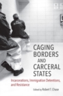Image for Caging Borders and Carceral States