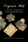 Image for Virginia 1619  : slavery and freedom in the making of English America