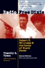 Image for Radio Free Dixie, Second Edition: Robert F. Williams and the Roots of Black Power