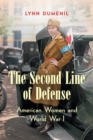 Image for The Second Line of Defense : American Women and World War I