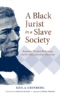 Image for A Black Jurist in a Slave Society : Antonio Pereira Reboucas and the Trials of Brazilian Citizenship