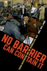 Image for No Barrier Can Contain It : Cuban Antifascism and the Spanish Civil War