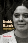 Image for Beatriz Allende: a revolutionary life in cold war Latin America