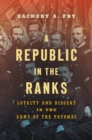 Image for A Republic in the Ranks : Loyalty and Dissent in the Army of the Potomac