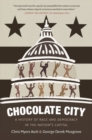 Image for Chocolate City : A History of Race and Democracy in the Nation&#39;s Capital
