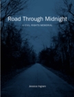 Image for Road through midnight: a civil rights memorial