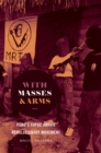 Image for With Masses and Arms: Peru&#39;s Tupac Amaru Revolutionary Movement