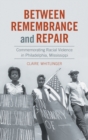 Image for Between Remembrance and Repair