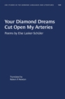 Image for Your Diamond Dreams Cut Open My Arteries : Poems by Else Lasker-Schuler