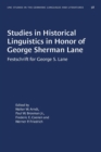 Image for Studies in Historical Linguistics in Honor of George Sherman Lane : Festschrift for George S. Lane