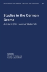 Image for Studies in the German Drama : A Festschrift in Honor of Walter Silz