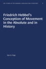 Image for Friedrich Hebbel&#39;s Conception of Movement in the Absolute and in History