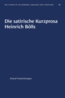 Image for Die Satirische Kurzprosa Heinrich Bolls
