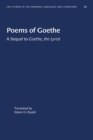 Image for Poems of Goethe : A Sequel to &quot;Goethe, the Lyrist