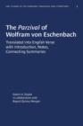 Image for The Parzival of Wolfram von Eschenbach : Translated into English Verse with Introduction, Notes, Connecting Summaries