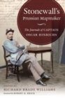 Image for Stonewall&#39;s Prussian mapmaker  : the journals of Captain Oscar Hinrichs