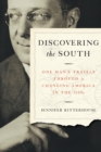 Image for Discovering the South  : one man&#39;s travels through a changing America in the 1930s