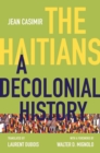 Image for The Haitians: A Decolonial History