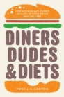 Image for Diners, Dudes, and Diets