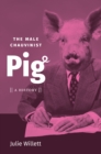 Image for The Male Chauvinist Pig: A History