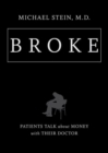 Image for Broke  : patients talk about money with their doctor