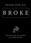 Image for Broke: Patients Talk About Money With Their Doctor