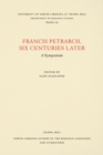 Image for Francis Petrarch, Six Centuries Later