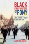 Image for Black firefighters and the FDNY  : the struggle for jobs, justice, and equity in New York City