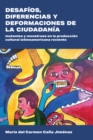 Image for Desafíos, Diferencias Y Deformaciones De La Ciudadanía: Mutantes Y Monstruos En La Producción Cultural Latinoamericana Reciente