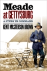 Image for Meade at Gettysburg  : a study in command
