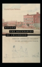 Image for Beyond the boundaries of childhood  : African American children in the antebellum North